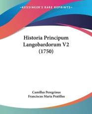 Historia Principum Langobardorum V2 (1750) - Camillus Peregrinus, Franciscus Maria Pratillus