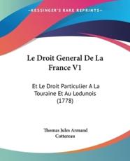Le Droit General De La France V1 - Thomas Jules Armand Cottereau