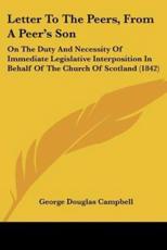 Letter to the Peers, from a Peer's Son - George Douglas Campbell (author)