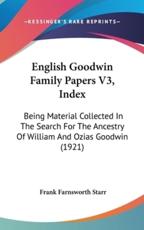 English Goodwin Family Papers V3, Index