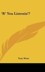 R You Listenin'? - Tony Wons (author)
