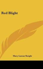 Red Blight - Mary Lamar Knight (author)