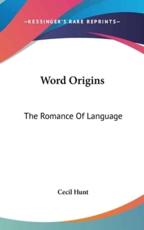 Word Origins - Cecil Hunt (author)