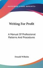 Writing for Profit - Donald Wilhelm (author)
