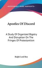 Apostles of Discord - Ralph Lord Roy (author)