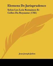 Elemens De Jurisprudence - Jean-Joseph Julien (author)