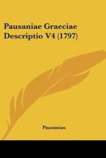 Pausaniae Graeciae Descriptio V4 (1797) - Pausanias (other)