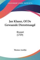 Jan Klaasz, of De Gewaande Dienstmaagd