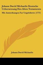 Johann David Michaelis Deutsche Uebersetzung Des Alten Testaments - Johann David Michaelis