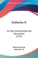 Katharine II - Ekaterina Rossija Imperatrica II (other)