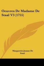 Oeuvres De Madame De Staal V3 (1755) - Marguerite Jeanne De Staal (author)