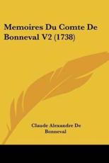 Memoires Du Comte De Bonneval V2 (1738) - Claude Alexandre De Bonneval