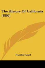 The History of California (1866) - Franklin Tuthill (author)