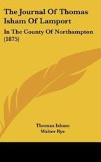 The Journal of Thomas Isham of Lamport - Thomas Isham, Walter Rye (introduction)