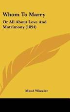 Whom to Marry - Maud Wheeler (author)