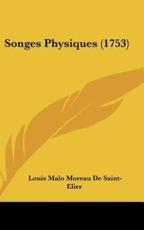 Songes Physiques (1753) - Louis Malo Moreau De Saint-Elier (author)