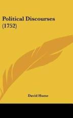 Political Discourses (1752) - David Hume (author)