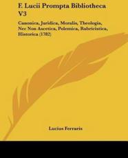 F. Lucii Prompta Bibliotheca V3 - Lucius Ferraris