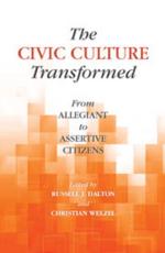 The Civic Culture Transformed - Russell J. Dalton (editor), Christian Welzel (editor)