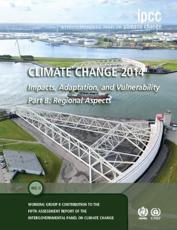 Climate Change 2014 - Christopher B. Field (editor), Vicente R. Barros (editor), Intergovernmental Panel on Climate Change, United Nations Environment Programme, World Meteorological Organization