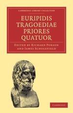 Euripidis Tragoediae Priores Quatuor - Euripides