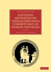 Eustathii Archiepiscopi Thessalonicensis Commentarii Ad Homeri Odysseam - Eustathius