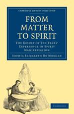 From Matter to Spirit - Sophia Elizabeth De Morgan