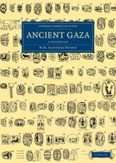 Ancient Gaza 2 Volume Set - William Matthew Flinders Petrie