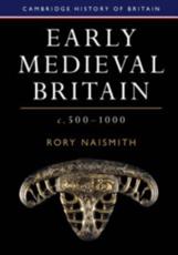Early Medieval Britain, C. 500-1000
