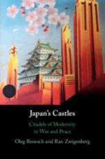 Japan's Castles - Oleg Benesch, Ran Zwigenberg