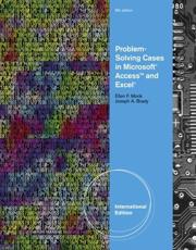 Problem-Solving Cases in Microsoft Access and Excel - Ellen F. Monk, Joseph A. Brady