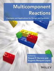 Multicomponent Reactions - Raquel P. Herrera (editor), Eugenia Marques-Lopez (editor)