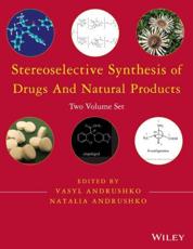 Stereoselective Synthesis of Drugs and Natural Products - Vasyl Andrushko, Natalia Andrushko