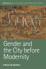 Gender and the City Before Modernity - Lin Foxhall, Gabriele Neher