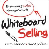 Whiteboard Selling - Corey Sommers, David Jenkins