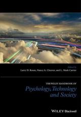The Wiley Blackwell Handbook of Psychology, Technology and Society - Larry D. Rosen (editor), Nancy A. Cheever (editor), L. Mark Carrier (editor)