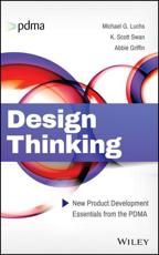 Design Thinking - Michael Luchs, Scott Swan, Abbie Griffin, Product Development & Management Association