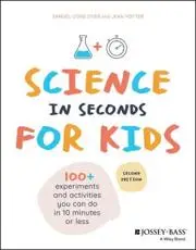 Science in Seconds for Kids