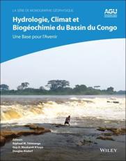 Hydrologie, Climat Et BiogÃ©ochimie Du Bassin Du Congo - Raphael M. Tshimanga (editor), Guy D. Moukandi N'kaya (editor), Douglas Alsdorf (editor)