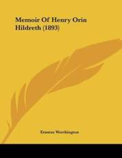 Memoir of Henry Orin Hildreth (1893) - Erastus Worthington (author)