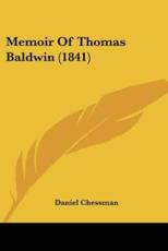 Memoir of Thomas Baldwin (1841) - Daniel Chessman (author)
