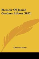 Memoir of Josiah Gardner Abbott (1892) - Charles Cowley (author)