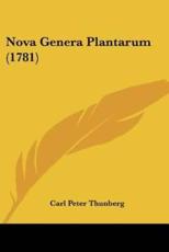 Nova Genera Plantarum (1781) - Carl Peter Thunberg