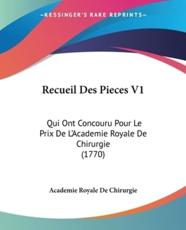 Recueil Des Pieces V1 - Royale De Chirurgie Academie Royale De Chirurgie (author), Academie Royale de Chirurgie (author)