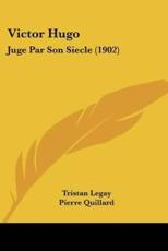 Victor Hugo - Tristan Legay, Pierre Quillard (foreword)