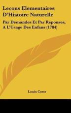 Lecons Elementaires D'Histoire Naturelle - Louis Cotte (author)