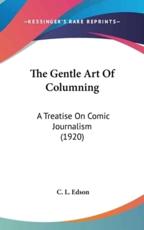 The Gentle Art of Columning - C L Edson (author)