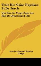 Traie Des Gains Nuptiaux Et De Survie - Antoine Gaspard Boucher D'Argis (author)