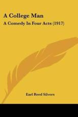 A College Man - Earl Reed Silvers (author)