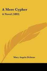 A Mere Cypher - Mary Angela Dickens